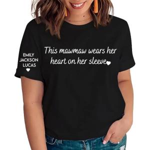 NAZENTI Grandma Wears Her Heart On Her Sleeve Shirt – Mother Day Shirt, Custom Name on Sleeve Personalized Gift for Mommy Mom(#18 Mawmaw)