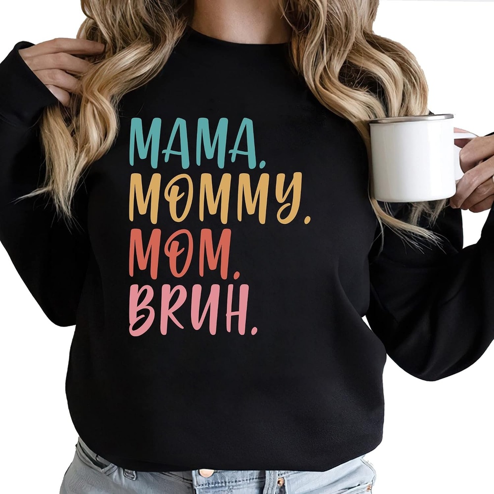 image:imageMama Mommy Mom Bruh Shirt Mama Shirt Sarcastic Mom Shirt Funny Bruh Shirt Funny Sarcasm Mom Gift Sarcastic Quotes Tee Mothers Day Tee